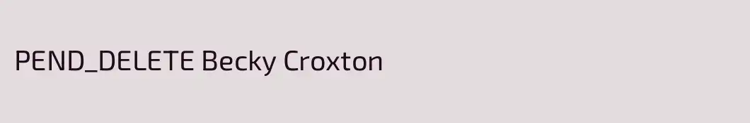 PEND_DELETE Becky Croxton